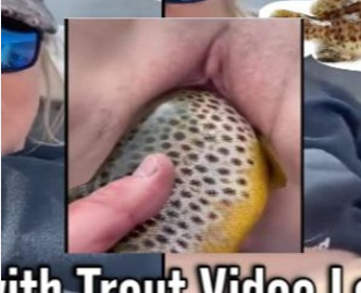 Trout Lady Video Porn